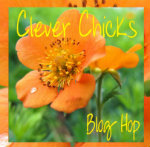 Clever Chicks Blog Hop