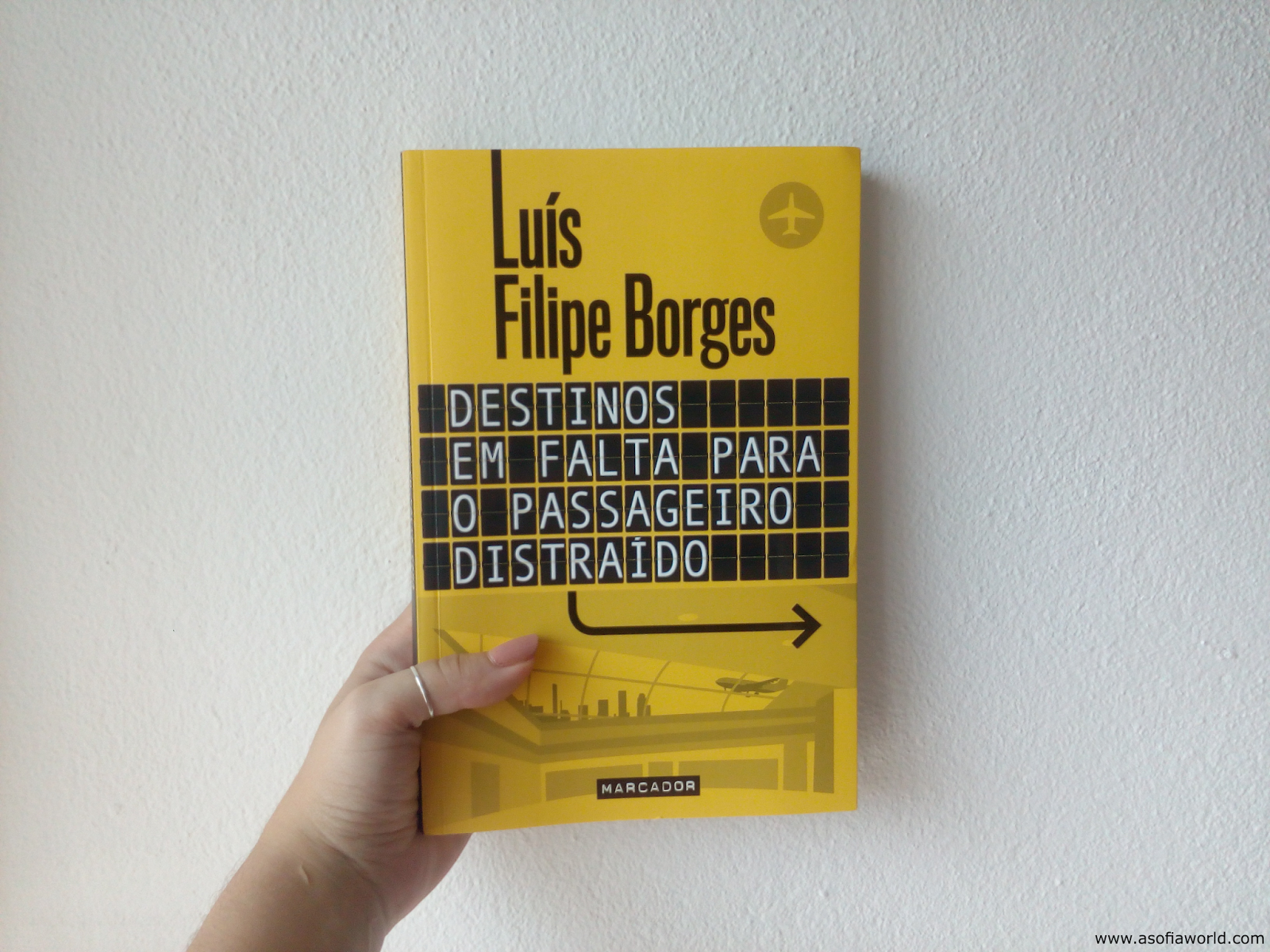 Book review: "Destinos em Falta para o Passageiro Distaído", de Luís Filipe Borges [2016]