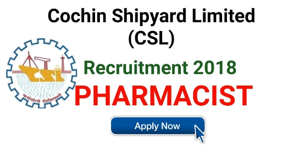 csl,cochin shipyard Limited,pharmacist