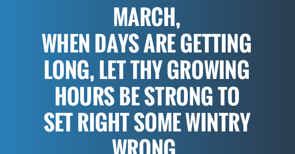 10+ March (Month) Quotes - QUOTEISH