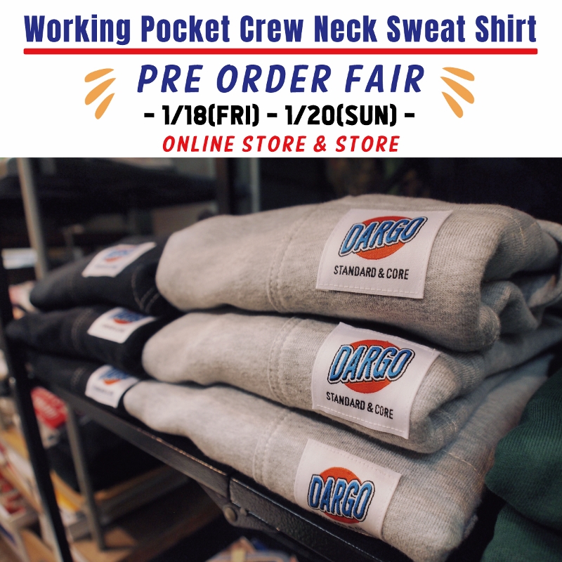 【Working Pocket Sweat Shirt 期間限定の受注会開催です!!】