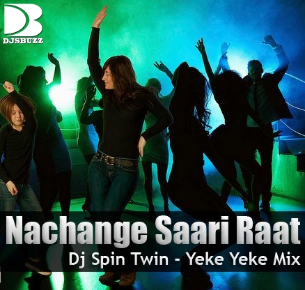 Nachange saari raat mp3 download Nachange saari raat mp3 download