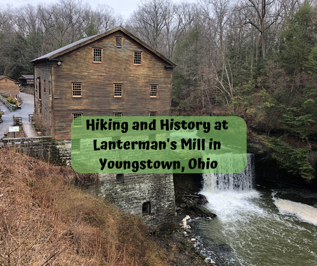 Hiking and History at Lanterman's Mill in Youngstown, Ohio