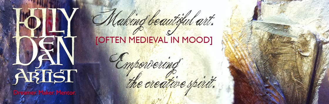 HollyDeanArtist: Often Medieval in Mood