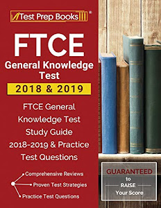FTCE General Knowledge Test 2018 & 2019: FTCE General Knowledge Test Study Guide
