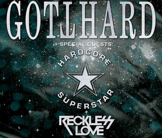 Gotthard, Hardcore Superstar y Reckless Love