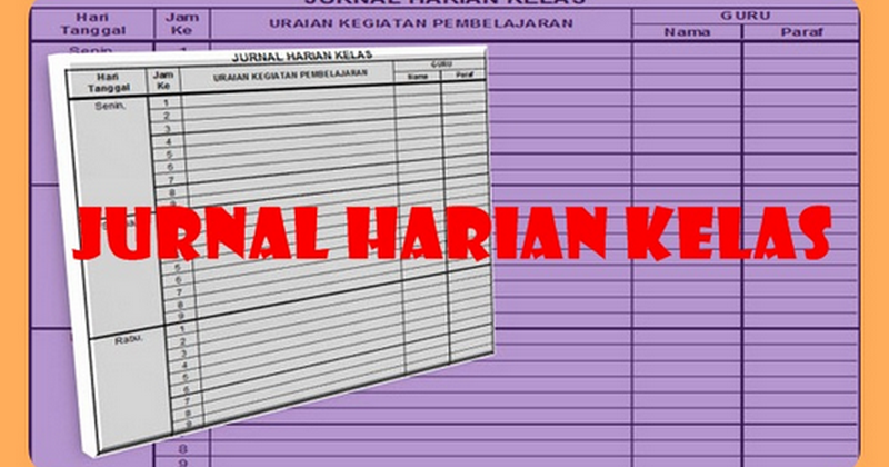 Aplikasi Format Jurnal Harian Kelas Versi Terbaru BERKAS