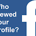 How to Tell who Looks at Your Facebook Profile | Update