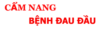 Cẩm nang bệnh đau đầu