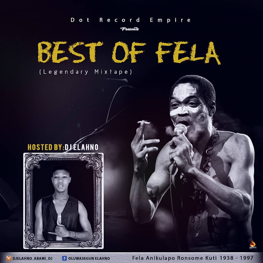 [Mixtape] Dj Elahno Best Of Fela Lagend MixTape