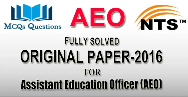 AEO NTS Past Paper 2016 Original Fully solved