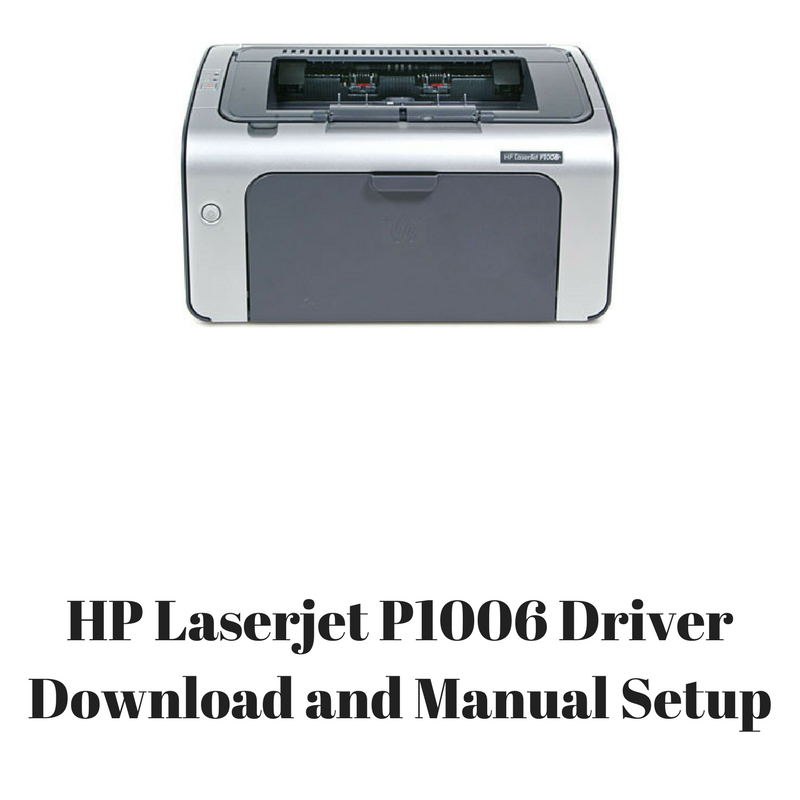 Free driver install for hp p1006 - snodance
