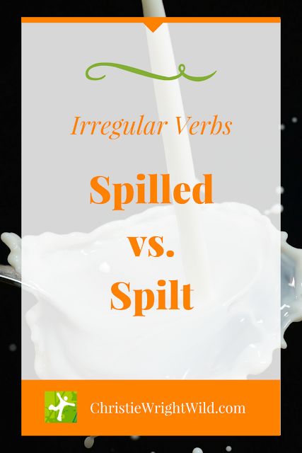 Irregular Verbs || Grammar | spilled vs. spilt | british english vs. american english | regular verb inconsistencies | Don't cry over spilled milk