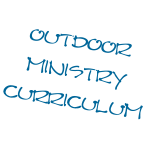 Outdoor Ministry Curriculum