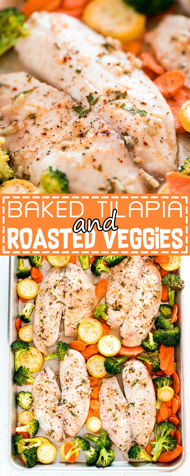 BAKED TILAPIA AND ROASTED VEGGIES