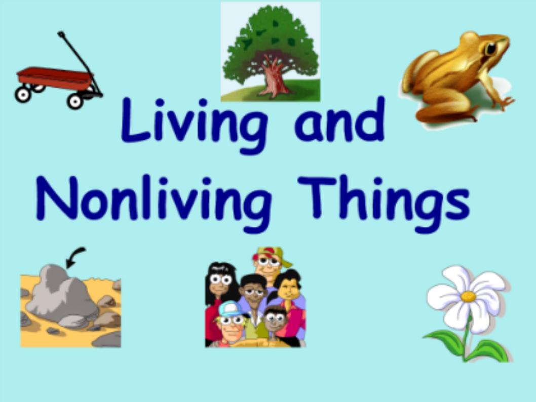 Living and non Living things. Living and non Living things Lesson Plan. Living things. Living things around us.