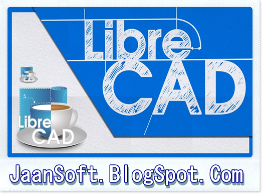 Download LibreCad 2.1.3 Latest Version For Windows