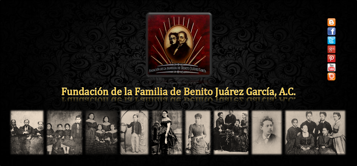 FUNDACIÓN DE LA FAMILIA DE BENITO JUÁREZ GARCÍA
