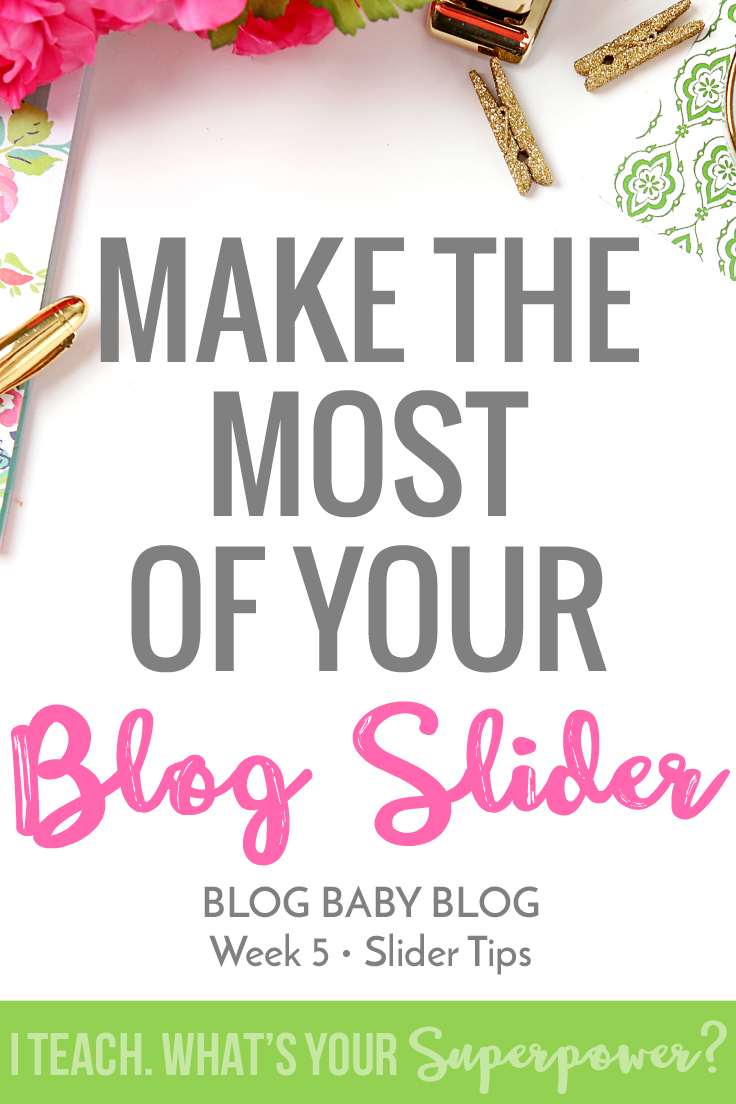 Tips and tricks for making the most of your blog slider.