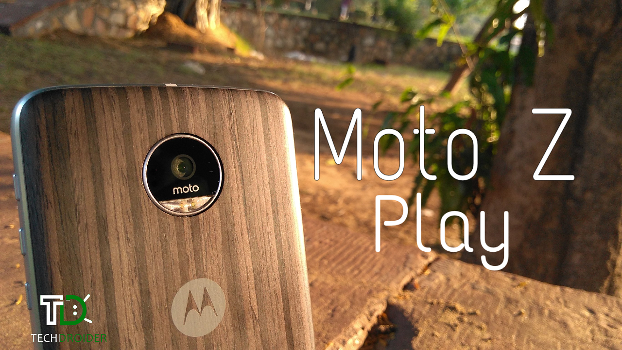 Moto Z Play Review You will love this longlasting "Modular" Device