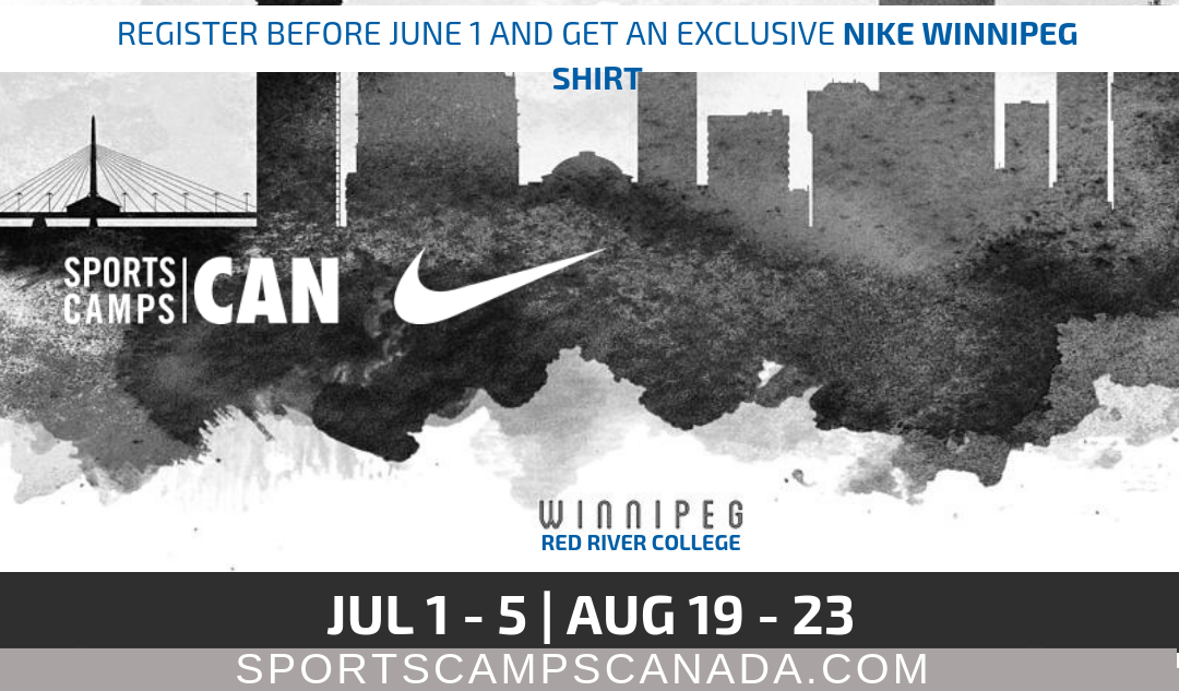REMINDER: Canada Hosting Nike July 1-5, 2019 at Red River for Boys & Girls Ages 12-17 - Basketball Manitoba