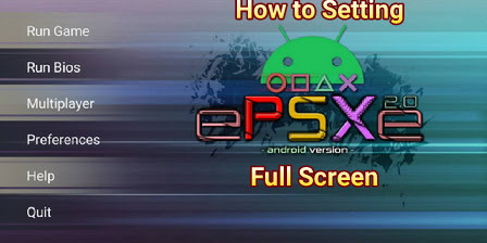 How to Setting ePSXe into Fullscreen on Android