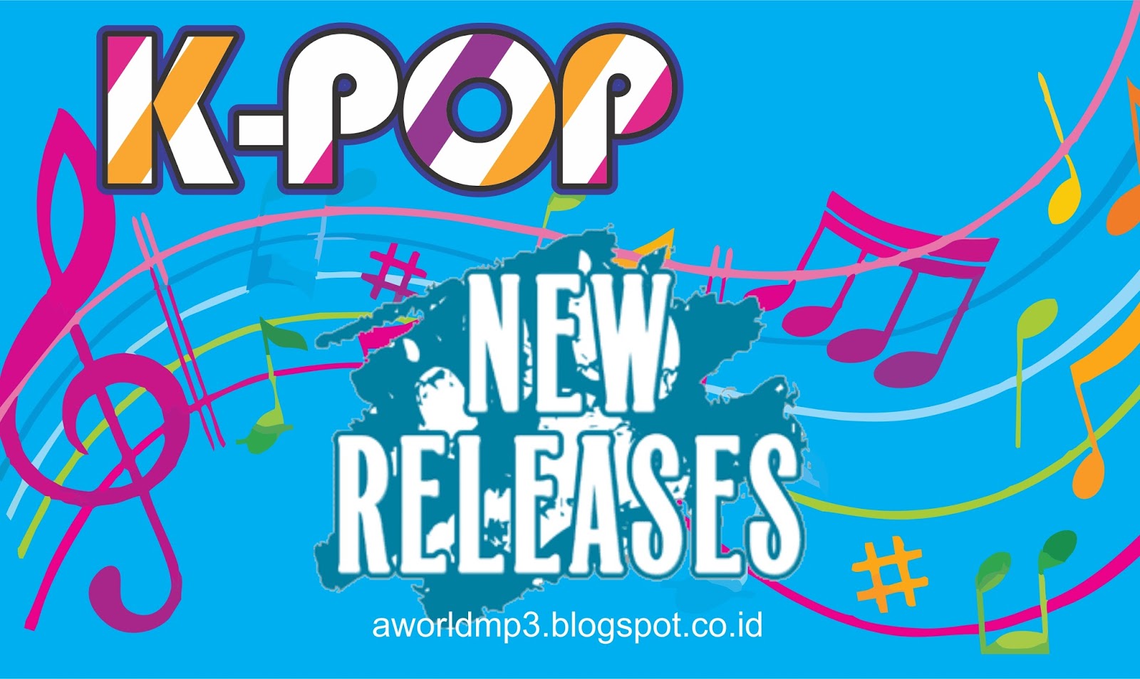 DOWLOAD KPOP TERBARU - NEW RELEASE (NEW SONG & NEW ALBUMS ... DOWLOAD KPOP TERBARU - NEW RELEASE (NEW SONG & NEW ALBUMS ...