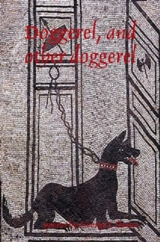 Doggerel, <br>and other doggerel