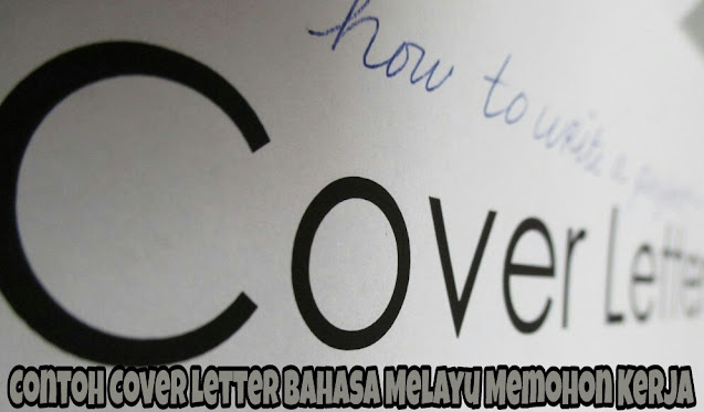 Contoh Cover Letter Bahasa Melayu Memohon Kerja