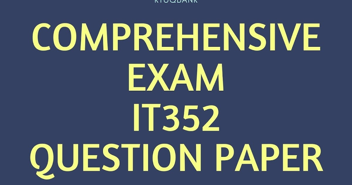 Comprehensive Exam IT352 Question Papers (2015 batch) KtuQbank