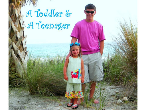 A Toddler & A Teenager