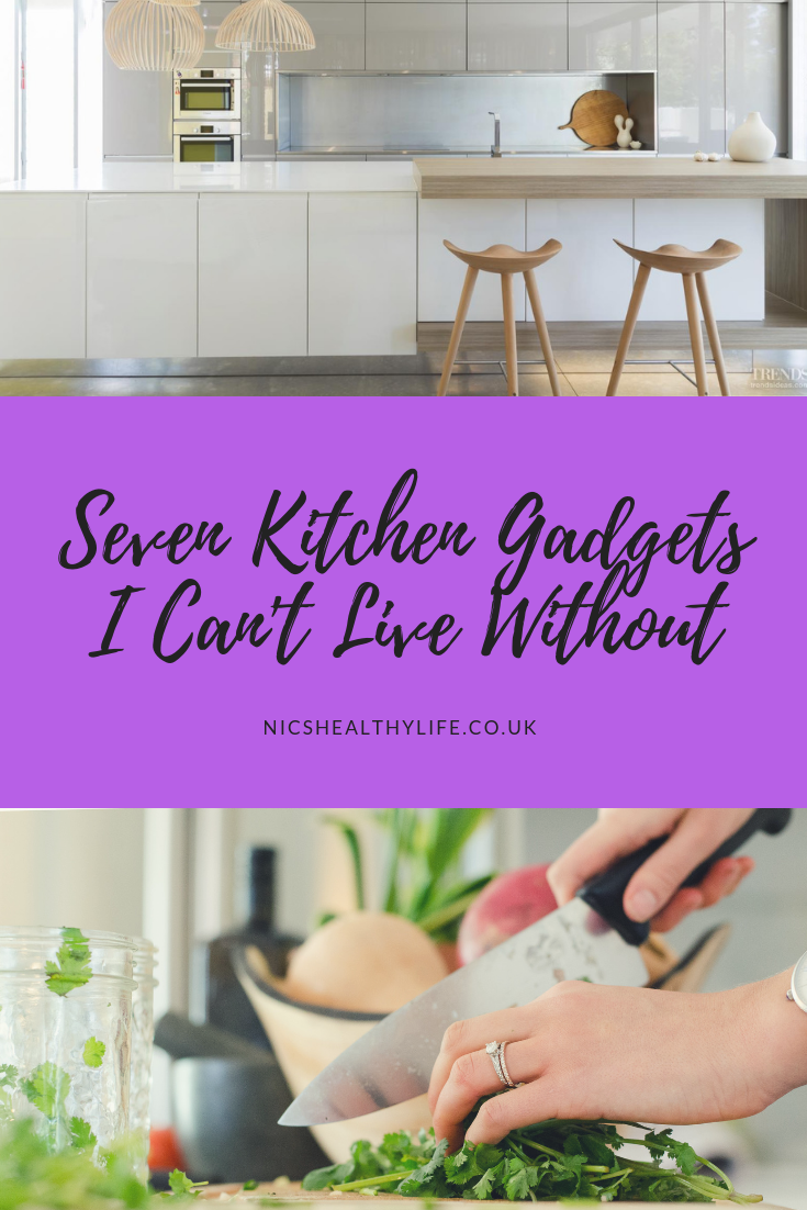 Seven Kitchen Gadgets I Can't Live Without