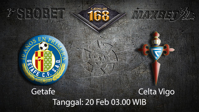 PREDIKSIBOLA - PREDIKSI TARUHAN BOLA GETAFE VS CELTA VIGO 20 FEBRUARY 2018 (SPAIN LA LIGA)