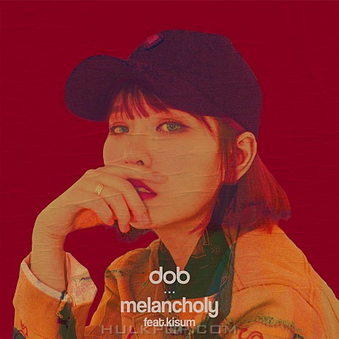 dob – Melancholy (Feat. Kisum) – Single