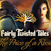 Fairly Twisted Tales The Price Of A Rose