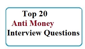 20 [Latest] Anti Money Laundering Job Interview Questions and Answers