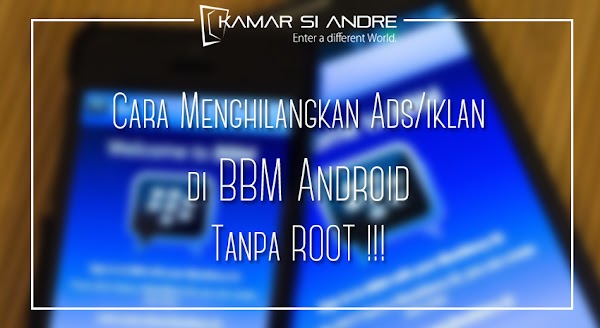 Cara Menghilangkan Ads/Iklan di BBM Android Tanpa Root !!!