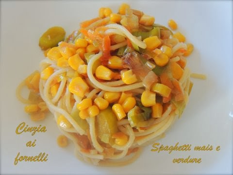 pasta con mais e verdure