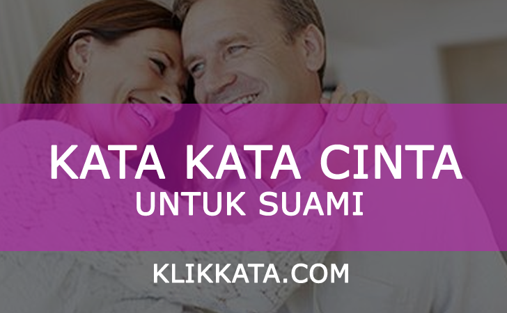 Kata Kata Cinta Suami Kumpulan Mutiara Cinta Untuk Suami Yang