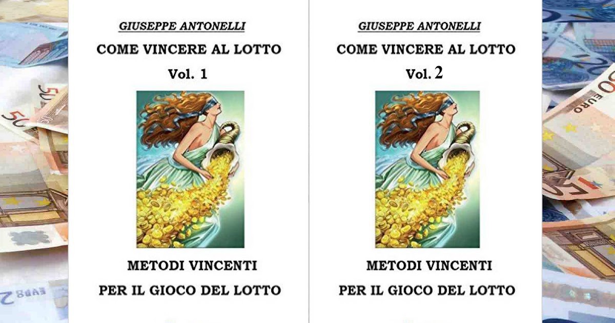 Lotto Vincente: COME VINCERE AL LOTTO VOL. 1 E 2