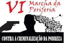 6ª Marcha da Periferia - Contra a Criminalização da Pobreza 2011.