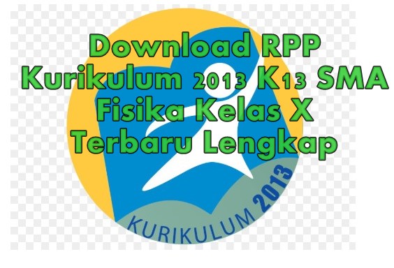 Download RPP Kurikulum 2013 K13 SMA Fisika Kelas X Terbaru Lengkap