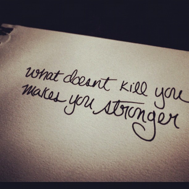 essay topics what does not kill you does not make you stronger