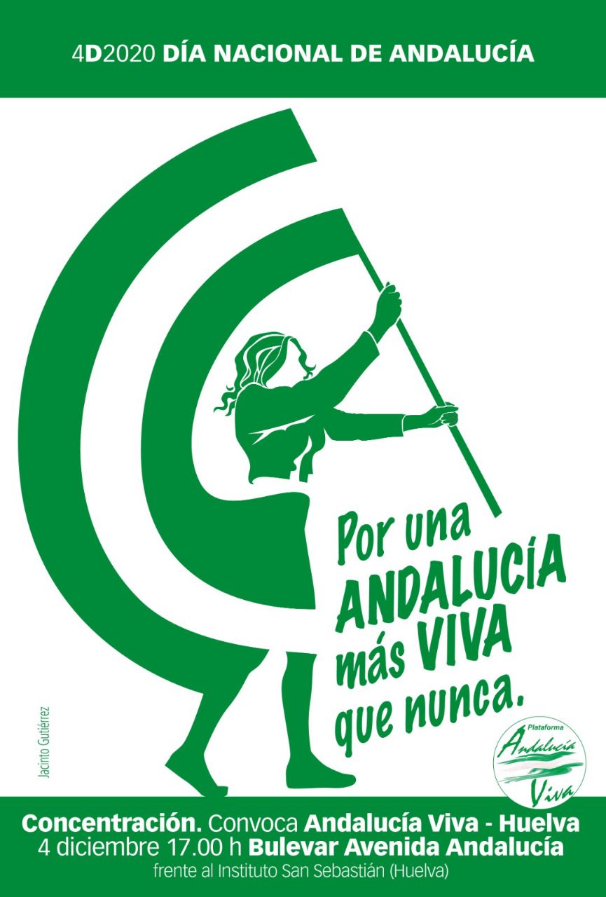 4D 2020. HUELVA DÍA NACIONAL DE ANDALUCÍA. CONCENTRACIÓN. ¡Por una ANDALUCÍA más VIVA que nunca!