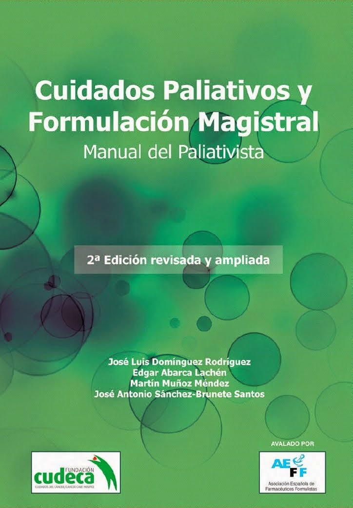 Manual "CUIDADOS PALIATIVOS Y FORMULACIÓN MAGISTRAL", 2ª Edición.