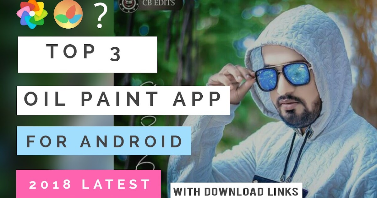 Top 3 best Oil paint app For Android 2018 latest_how to apply oil paint