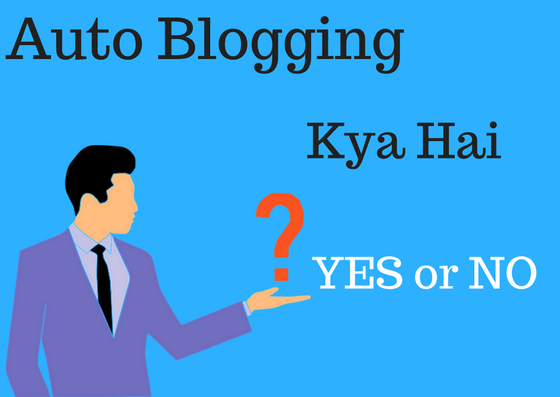 auto blogging kya hai