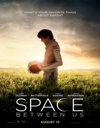 Poster Of The Space Between Us 2017 English 700MB HDCAM x264 Free Download Watch Online downloadhub.in