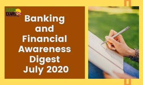 Banking and Financial Awareness Digest: July 2020