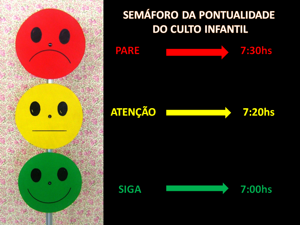 BLOG MINISTÉRIO INFANTIL IPMAR SEMÁFORO DA PONTUALIDADE BLOG MINISTÉRIO INFANTIL IPMAR SEMÁFORO DA PONTUALIDADE